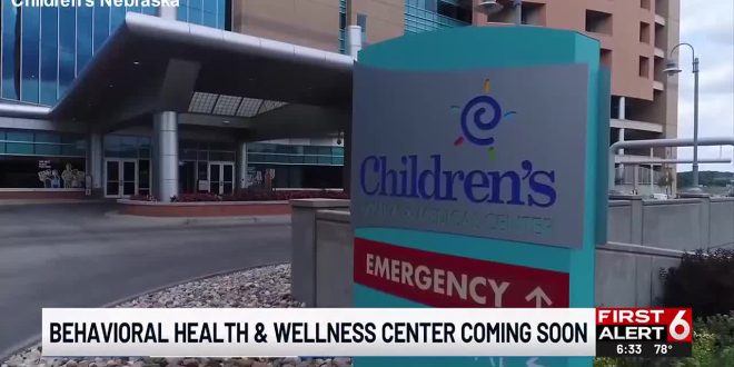Children's Nebraska Gets $5.51 Million Grant for New Behavioral Health and Wellness Center