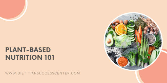 Vegan Diet Position Updated by Nutrition and Dietetics Academy Key Takeaways